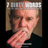 Seven Dirty Words: The Life and Crimes of George Carlin