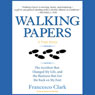Walking Papers: The Accident That Changed My Life, and the Business That Got Me Back on My Feet