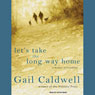 Let's Take the Long Way Home: A Memoir of Friendship