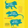 Some We Love, Some We Hate, Some We Eat: Why It's So Hard to Think Straight About Animals