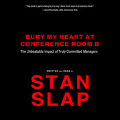 Bury My Heart at Conference Room B: The Unbeatable Impact of Truly Committed Managers