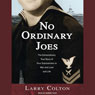 No Ordinary Joes: The Extraordinary True Story of Four Submariners in War and Love and Life