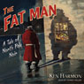 The Fat Man: A Tale of North Pole Noir
