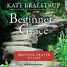 Beginner's Grace: Bringing Prayer to Life