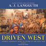 Driven West: Andrew Jackson's Trail of Tears to the Civil War