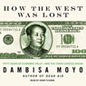 How the West Was Lost: Fifty Years of Economic Folly - and the Stark Choices Ahead