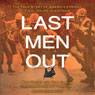 Last Men Out: The True Story of America's Heroic Final Hours in Vietnam