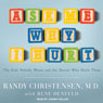 Ask Me Why I Hurt: The Kids Nobody Wants and the Doctor Who Heals Them