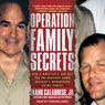 Operation Family Secrets: How a Mobster's Son and the FBI Brought Down Chicago's Murderous Crime Family