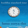 Buddha Standard Time: Awakening to the Infinite Possibilities of Now