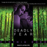 Deadly Fear: Deadly Series, Book 1