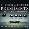 Physics for Future Presidents: The Science Behind the Headlines