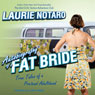 Autobiography of a Fat Bride: True Tales of a Pretend Adulthood