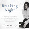 Breaking Night: A Memoir of Forgiveness, Survival, and My Journey from Homeless to Harvard