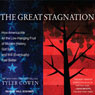 The Great Stagnation: How America Ate All the Low-Hanging Fruit of Modern History, Got Sick, and Will (Eventually) Feel Better
