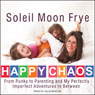Happy Chaos: From Punky to Parenting and My Perfectly Imperfect Adventures In Between