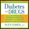 Diabetes Without Drugs: The 5-Step Program to Control Blood Sugar Naturally and Prevent Diabetes Complications