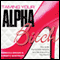 Taming Your Alpha Bitch: How to Be Fierce and Feminine (and Get Everything You Want!)