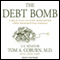 The Debt Bomb: A Bold Plan to Stop Washington from Bankrupting America