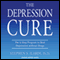 The Depression Cure: The 6-Step Program to Beat Depression without Drugs