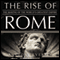 The Rise of Rome: The Making of the World's Greatest Empire
