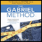 The Gabriel Method: The Revolutionary Diet-Free Way to Totally Transform Your Body