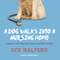 A Dog Walks into a Nursing Home: Lessons in the Good Life from an Unlikely Teacher