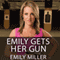 Emily Gets Her Gun: But Obama Wants to Take Yours
