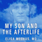 My Son and the Afterlife: Conversations from the Other Side