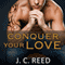 Conquer Your Love: Surrender Your Love, Book 2