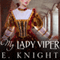 My Lady Viper: Tales From the Tudor Court, Book 1