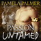 Passion Untamed: Feral Warriors, Book 3