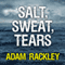 Salt, Sweat, Tears: The Men Who Rowed the Oceans