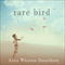 Rare Bird: A Memoir of Loss and Love