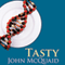 Tasty: The Art and Science of What We Eat