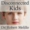 Disconnected Kids: The Groundbreaking Brain Balance Program for Children with Autism, ADHD, Dyslexia, and Other Neurological Disorders