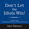 Don't Let the Idiots Win!