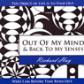 Out of My Mind and Back to My Senses