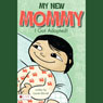 My New Mommy: I Got Adopted!