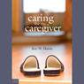 Caring for the Caregiver: Helping those who help others