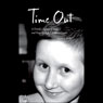 Time Out: A Family's Journey of Faith and Hope Through Childhood Cancer