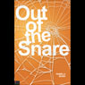 Out of the Snare