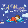 A Whisper on Your Pillow