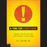 A Time for Everything: Finding the Reason for Life's Biggest Challenges