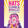 Hats, Clowns, and Miracles