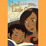 God Is With You, Little One