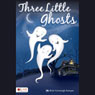 Three Little Ghosts: Cavanaugh Koerper Collection of Children's Stories