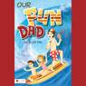Our Fun Dad