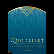 Quodlibet: Poems of Celebration, Challenge and Comedy