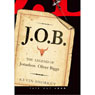 J.O.B.: The Legend of Jonathon Oliver Biggs